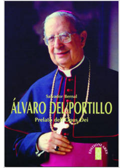 ALVARO DEL PORTILLO PRELATO DELL'OPUS DEI