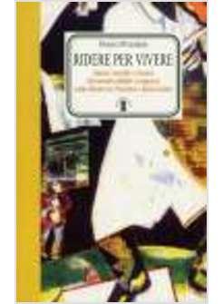 RIDERE PER VIVERE STORIA STORIELLE E LESSICO DEL MONDO YIDDISH SCOMPARSO NELLO