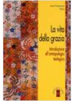 LA VITA DELLA GRAZIA