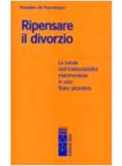 RIPENSARE IL DIVORZIO