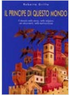 PRINCIPE DI QUESTO MONDO (lL)  IL DIAVOLO NELLA STORIA NEI DOCUMENTI