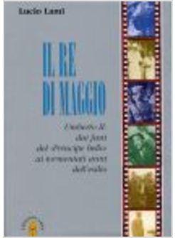 RE DI MAGGIO UMBERTO II (IL)