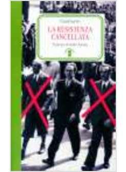 LA RESISTENZA CANCELLATA