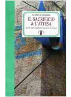 SACRIFICIO E L'ATTESA (IL)