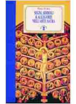 SEGNI SIMBOLI E ALLEGORIE NELL'ARTE SACRA