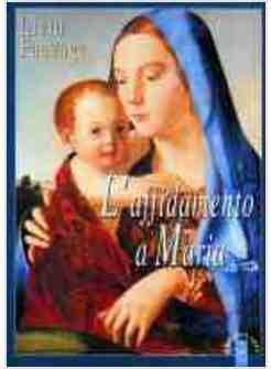 AFFIDAMENTO A MARIA (L')