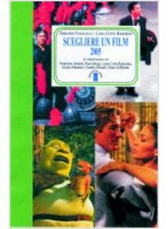 SCEGLIERE UN FILM 2005