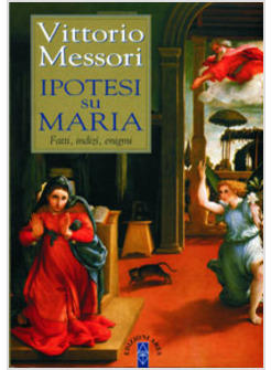 IPOTESI SU MARIA FATTI INDIZI ENIGMI