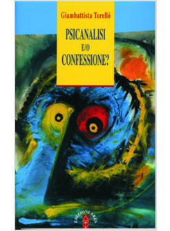 PSICANALISI E/O CONFESSIONE? NUOVA EDIZIONE