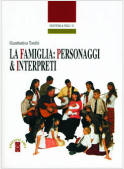 FAMIGLIA PERSONAGGI E INTERPRETI (LA)