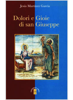 DOLORI E GIOIE DI SAN GIUSEPPE