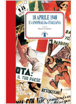 18 APRILE 1948 L'ANOMALIA ITALIANA