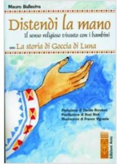 DISTENDI LA MANO IL SENSO RELIGIOSO VISSUTO CON I BAMBINI GIUSSANI