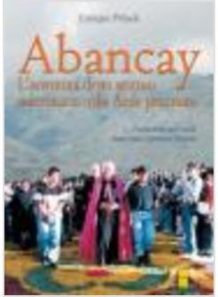 ABANCAY L'AVVENTURA DI UN VESCOVO MISSIONARIO NELLE ANDE PERUVIANE