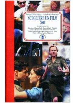 SCEGLIERE UN FILM 2009