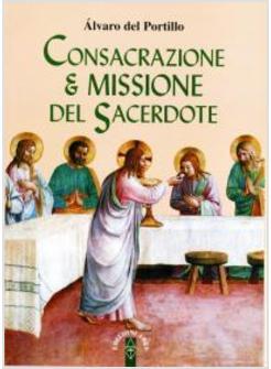 CONSACRAZIONE E MISSIONE DEL SACERDOTE