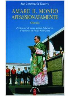 AMARE IL MONDO APPASSIONATAMENTE OMELIA