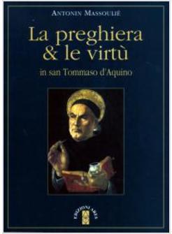 LA PREGHIERA E LE VIRTU' IN SAN TOMMASO D'AQUINO