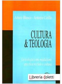 CULTURA E TEOLOGIA LA TEOLOGIA COME MEDIAZIONE SPECIFICA TRA FEDE E CULTURA