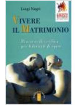 VIVERE IL MATRIMONIO. PERCORSO DI VERIFICA PER FIDANZATI & SPOSI