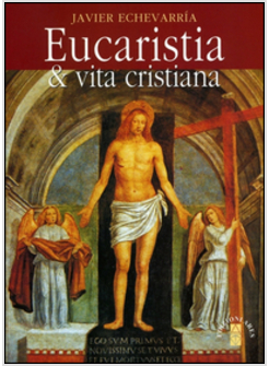 EUCARISTIA E VITA CRISTIANA