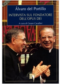 INTERVISTA SUL FONDATORE DELL'OPUS DEI