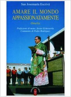 AMARE IL MONDO APPASSIONATAMENTE. OMELIA