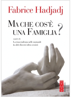 MA CHE COS'E' UNA FAMIGLIA?
