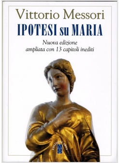 IPOTESI SU MARIA. FATTI, INDIZI, ENIGMI