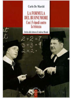 LA FORMULA DEL BUONUMORE. CON I 5 RIMEDI CONTRO LA TRISTEZZA