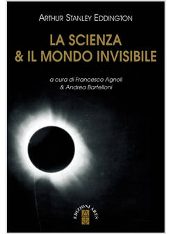 LA SCIENZA & IL MONDO INVISIBILE