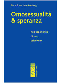 OMOSESSUALITA' & SPERANZA NELL'ESPERIENZA DI UNO PSICOLOGO