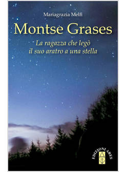 MONTSE GRASES. LA RAGAZZA CHE LEGO' IL SUO ARATRO A UNA STELLA