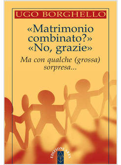 MATRIMONIO COMBINATO? NO, GRAZIE