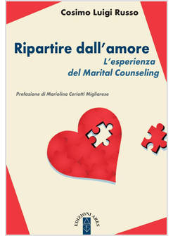 RIPARTIRE DALL'AMORE. L'ESPERIENZA DEL MARITAL COUNSELING