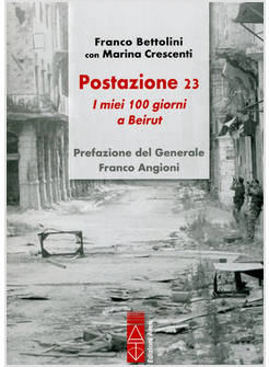 POSTAZIONE 23. I MIEI CENTO GIORNI A BEIRUT