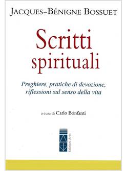 SCRITTI SPIRITUALI PREGHIERE, PRATICHE DI DEVOZIONE, RIFLESSIONI