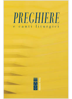 PREGHIERE E CANTI LITURGICI