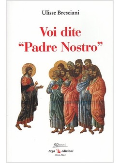 VOI DITE "PADRE NOSTRO"