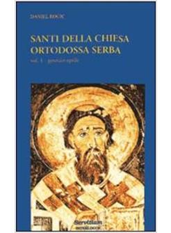 SANTI DELLA CHIESA ORTODOSSA SERBA. VOL. 1: GENNAIO-APRILE