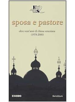 SPOSA E PASTORE OLTRE VENT'ANNI DI CHIESA VENEZIANA (1978-2000)