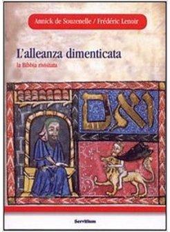ALLEANZA DIMENTICATA LA BIBBIA VISITATA (L')
