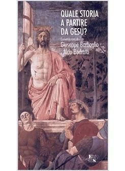 QUALE STORIA A PARTIRE DA GESU?