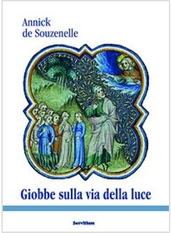 GIOBBE SULLA VIA DELLA LUCE