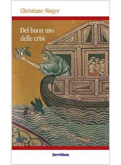 DEL BUON USO DELLE CRISI