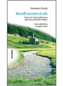 RUSCELLI INCONTRO AL SOLE. PERCORSI DI (AUTO)ESPLORAZIONE SULLE TRACCE DEL POETA