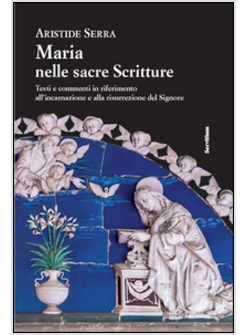 MARIA NELLE SACRE SCRITTURE. TESTI E COMMENTI