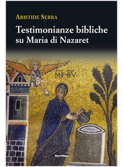 TESTIMONIANZE BIBLICHE SU MARIA DI NAZARET