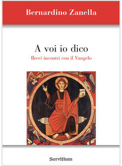 A VOI IO DICO BREVI INCONTRI CON IL VANGELO