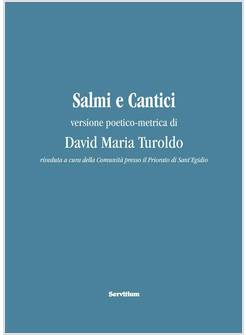 SALMI E CANTICI VERSIONE POETICO-METRICA DI DAVID MARIA TUROLDO